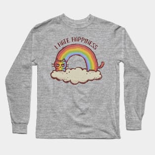 I Hate Happiness Long Sleeve T-Shirt